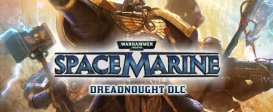 Warhammer 40,000 : Space Marine - Dreadnought DLC