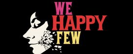We Happy Few