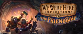 We Were Here Expeditions: The FriendShip