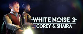 White Noise 2 - Corey & Shaira