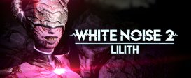 White Noise 2 - Lilith