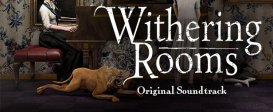 Withering Rooms Soundtrack