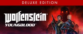 Wolfenstein: YoungBlood – Deluxe Edition
