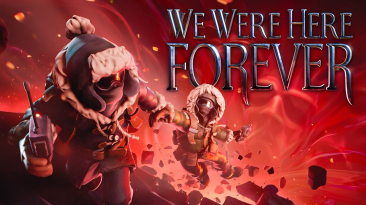 

We Were Here Forever