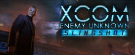 XCOM: Enemy Unknown - Slingshot DLC