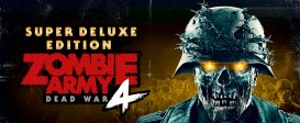 Zombie Army 4: Dead War Super Deluxe Edition